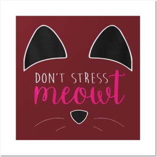 don't stress meowt Posters and Art